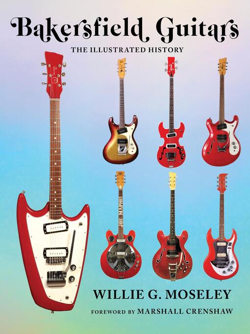 Nimiön Bakersfield Guitars lisätiedot, tekijä William G. Moseley - Saatavilla